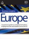 Business Insights: Europe (eBook): A Practical Guide to Company Formation, Employment Law and Taxation Across the EU